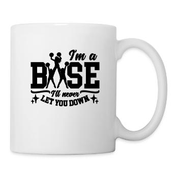I'm Base I'll Never Let You Gymnast Cheerleader - Tasse - Weiß - Rechts