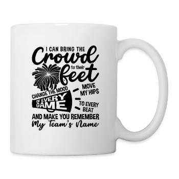 I Can Bring The Crowd Cheering Dancer Cheerleader - Mug - white - Right
