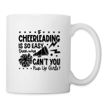 If Cheerleading Is So Easy Then Dancer Cheerleader - Tasse - Weiß - Rechts