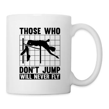 Those Who Don't Jump Will Gymnastics High Jumper - Tasse - Weiß - Rechts