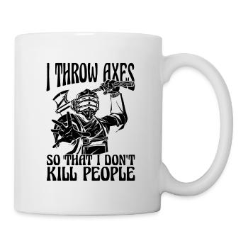 I Throw Axes So That I Loves Bullseye Axe Thrower - Tasse - Weiß - Rechts