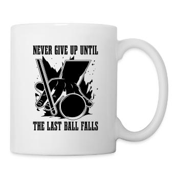 Never Give Up Until Cue Sports Snooker Pool Player - Tasse - Weiß - Rechts