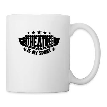 Theatre Is My Sport Drama Broadway Theatre Actor - Tasse - Weiß - Rechts