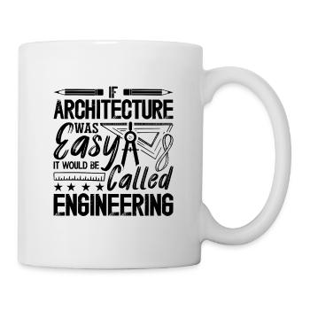 If Architecture Was Easy Architectural Architects - Mug - white - Right