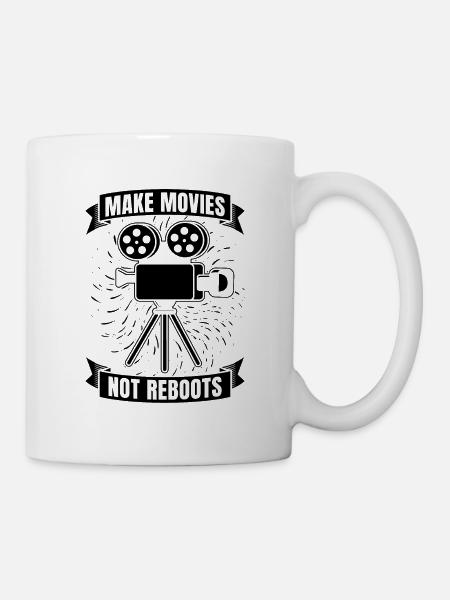 Make Movies Not Reboots Movie Director Filmmaker - Tasse - Weiß