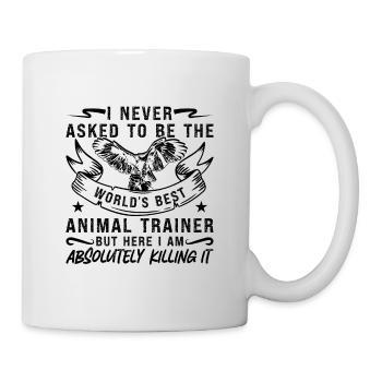 I Never Asked To Be Animal Rescue Animal Trainers - Tasse - Weiß - Rechts