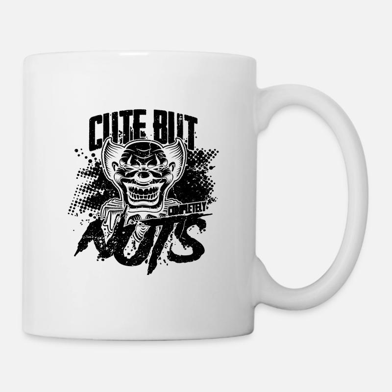 Cute But Completely Nuts Clowning Circus Clowns - Tasse - Weiß