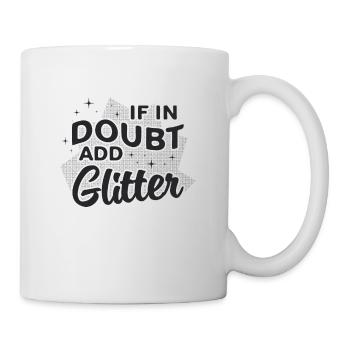 If In Doubt Add Glitter Cosmetology Makeup Artists - Mug - white - Right