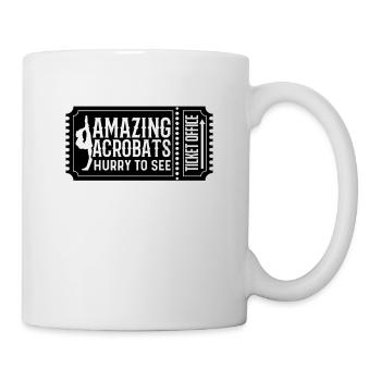 Amazing Acrobats Hurry To Acrobatics Contortionist - Mug - white - Right