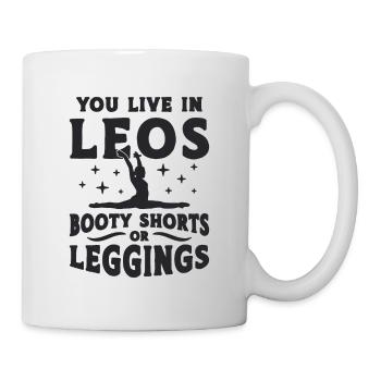 You Live In Leos Booty Gymnastics Contortionist - Tasse - Weiß - Rechts
