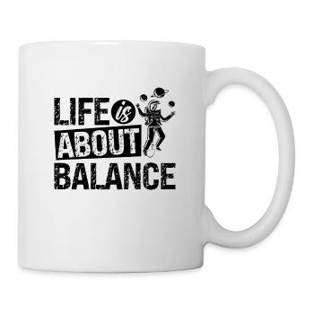 Life Is About Balance Unicycle Cyclist Unicyclist - Mug - white - Right