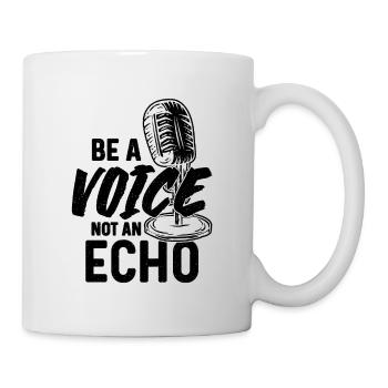 Be A Voice Not An Echo Announcer Voice Actors - Mug - white - Right