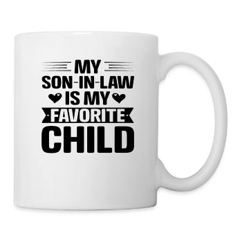 My Son in Law is My Favorite Child - Mug - white - Right