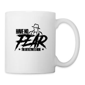 Have No Fear The Detective Investigator Detectives - Mug - white - Right