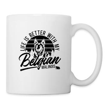 Life Is Better With Working Dog Malinois Lover - Mug - white - Right
