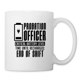Probation Officer Critical Battery Parole Officer - Tasse - Weiß - Rechts