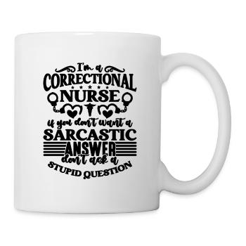 Je suis une infirmière correctionnelle si vous Infirmières de prison - Mug blanc - blanc - Droite
