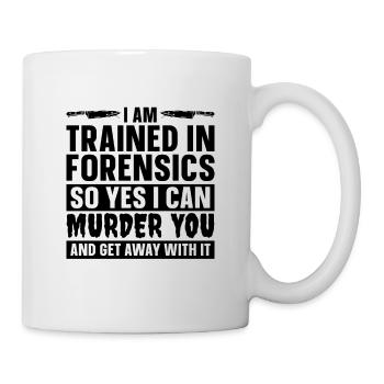 I Am Trained In Forensic Crime Forensic Scientist - Mug - white - Right
