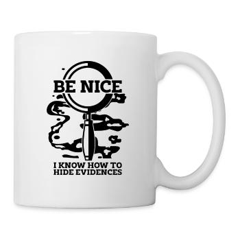 Be Nice I Know-How Crime Scene Forensic Scientist - Mug - white - Right