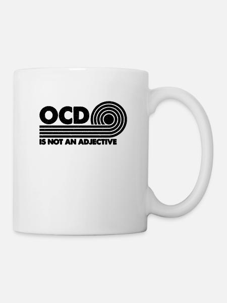 OCD Is Not Health Care Mental Health Advocate - Tasse - Weiß