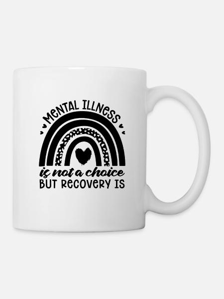 Mental Illness Is Awareness Mental Health Advocate - Tasse - Weiß