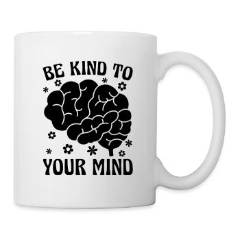 Be Kind To Your Health Care Mental Health Advocate - Mug - white - Right