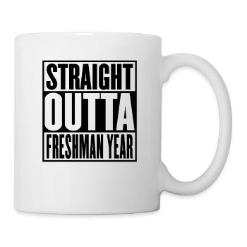 Straight Outta Freshman Year Abschlussfeier - Tasse - Weiß - Rechts