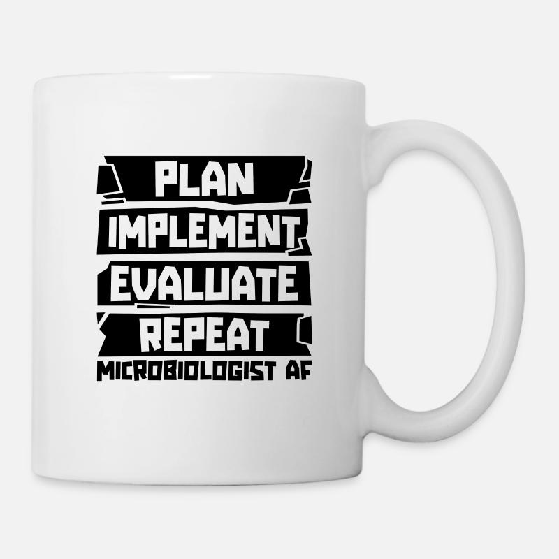 Plan Implement Evaluate Scientist Microbiologists - Tasse - Weiß