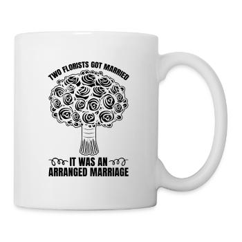 Two Florists Got Married Floral Designer Florists - Tasse - Weiß - Rechts