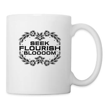 Seek Flourish Bloooom Florist Gardening Florists - Tasse - Weiß - Rechts