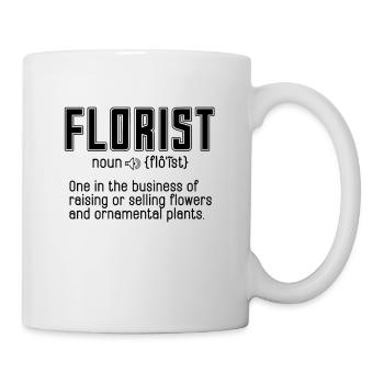 Florist One In The Business Of Gardener Florists - Mug - white - Right