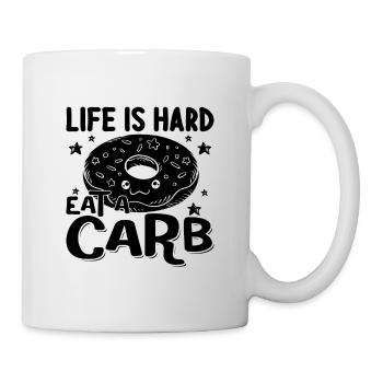 Life Is Hard Eat A Carb Nutritionist Dietitians - Mug - white - Right