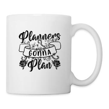 Planners Gonna Plan Event Planner Wedding Planners - Tasse - Weiß - Rechts