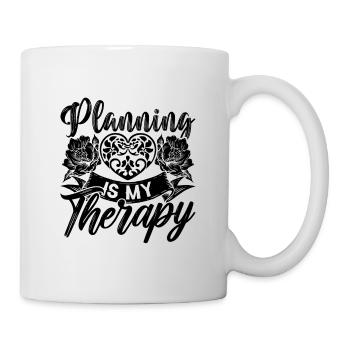 Planning Is My Therapy Marriage Wedding Planners - Tasse - Weiß - Rechts