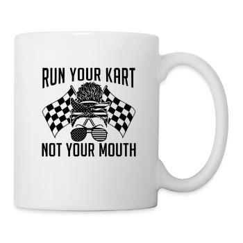 Run Your Kart Not Your Mouth Racetrack Kart Racer - Mug blanc - blanc - Droite