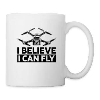 I Believe I Can Fly Drone Pilot Race Drone Racer - Mug - white - Right