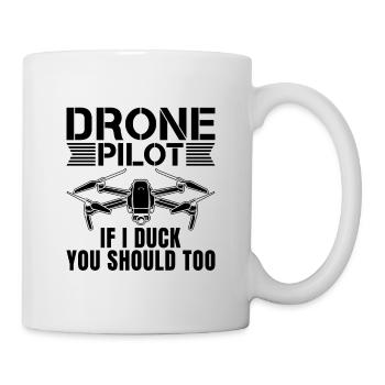 Drone Pilot If I Duck You Should Race Drone Racer - Mug - white - Right