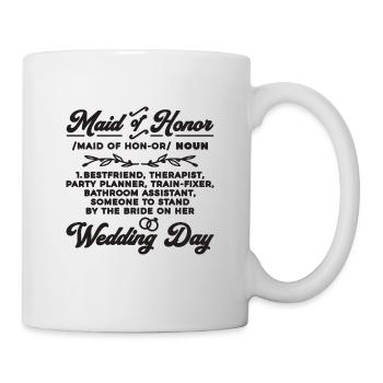 Maid Of Honor Noun Best Friend Therapist Marriage - Tasse - Weiß - Rechts