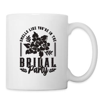 Smells Like You're In The Marriage Maid Of Honors - Tasse - Weiß - Rechts