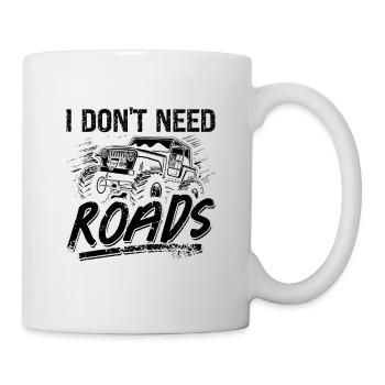 I Don't Need Roads Motocross Lover Off-Road Racer - Tasse - Weiß - Rechts