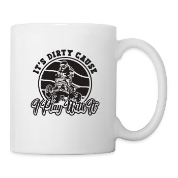 It's Dirty Cause I Play Race Car Off-Road Racer - Mug - white - Right