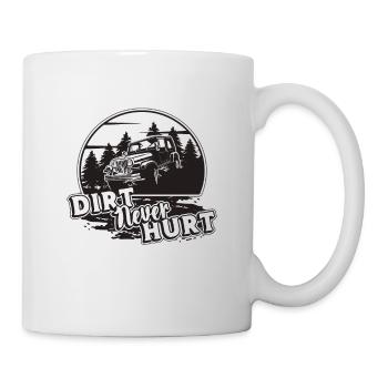 Dirt Never Hurt Off Road Roadtrip Off-Road Racer - Tasse - Weiß - Rechts