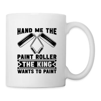 Hand Me My Paint Roller The Paint Brush Painters - Mug - white - Right