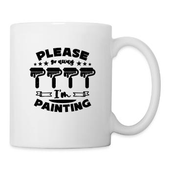 Please Go Away I'm Painting Paint Roller Painters - Mug - white - Right