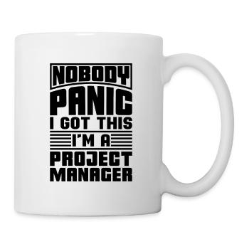 Nobody Panic I Got Team Manager Project Managers - Mug - white - Right