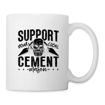 Support Your Local Concreter Concrete Finishers - Tasse - Weiß - Rechts