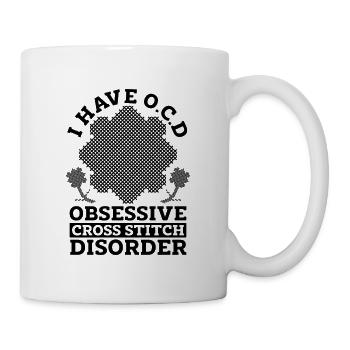 I Have O.C.D Obsessive Stitch Cross Stitch Lover - Mug - white - Right