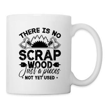 There Is No Scrap Wood Just Woodwork Wood Carver - Mug - white - Right
