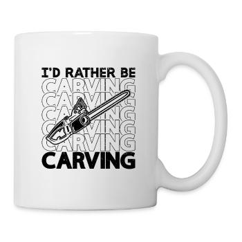 I'd Rather Be Carving Woodsman Logger Wood Carver - Mug - white - Right