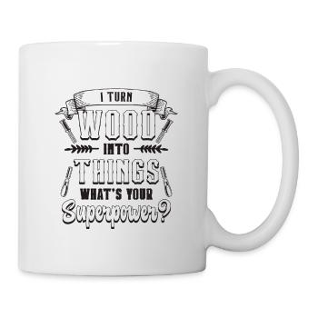 Je transforme le bois en choses Woodsman Woodworker Carver - Mug blanc - blanc - Droite